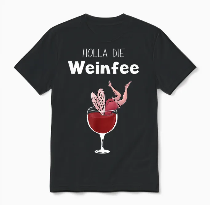 Wine Gift Idea - Holla Die Weinfee - Women's & Men's Party T-Shirt, Black Unisex T-Shirt in Black