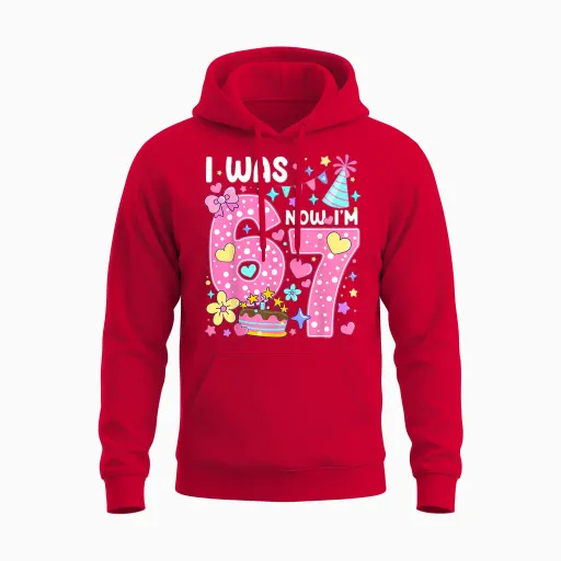 7 Year Old Birthday I Was 6 Now I'm 7 67 Meme Unisex Hoodie - Red