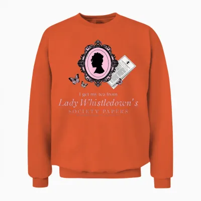 Bridgerton I Get My Tea from Lady Whistledown Unisex Sweatshirt - Orange