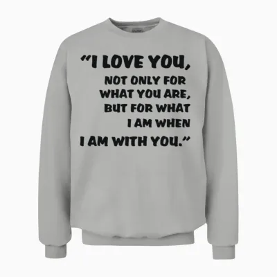 Love Quotes Unisex Sweatshirt - Ash