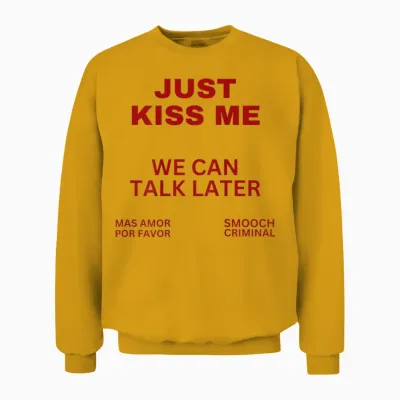 Just Kiss Me We Can Talk Later Kiss Sweet Valentine's Day T-Shirt, White Unisex Sweatshirt - Gold