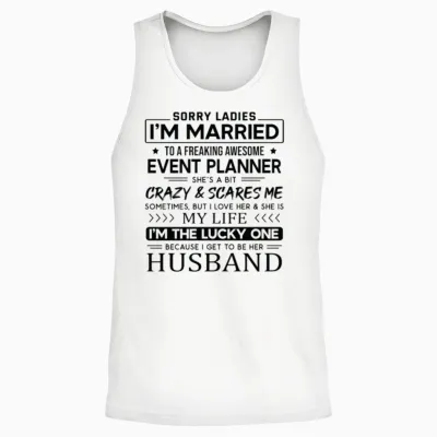 Event Planner Funny Saying for Husband Unisex Tank Top - White