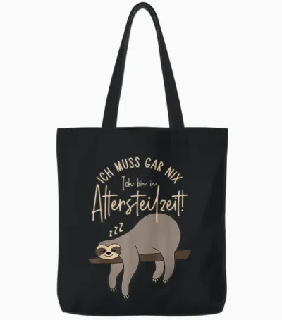 T-Shirt with German Text "ich Muss Gar Nix Ich Bin in Altersteilzeit 2024", Black Tote Bags - Black
