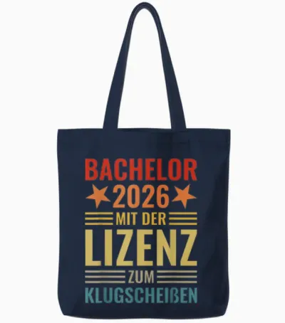 Bachelor 2026 Mit Der Lizenz Zum Klugscheißen Abschluss Fun Tote Bags - Navy