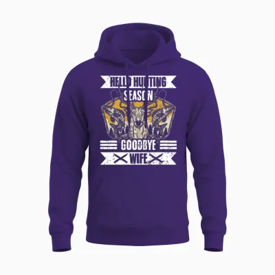 Hello Hunting Season Goodbye Wife Funny Hunting Unisex Hoodie - Purple