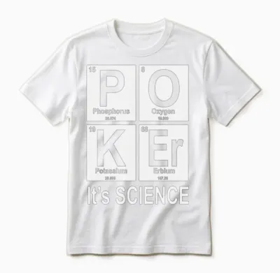 Poker I'ts Science Unisex T-Shirt - White