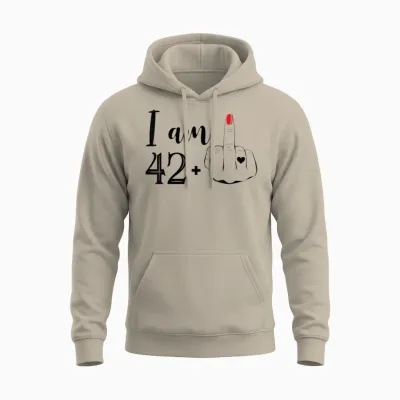 I Am 42 Plus 1 Finger of Honor Funny 43rd Birthday Woman Unisex Hoodie - Sand