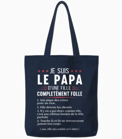 Papa D'une Fille Complètement Folle Humour Fête Des Pères T-Shirt Haut De Gamme Tote Bags - Navy