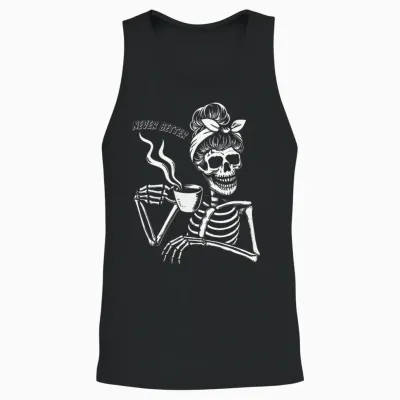 Messy Bun Skeleton Women Halloween Costume Never Better Unisex Tank Top - Black