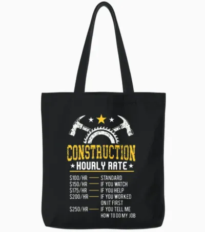 Funny Construction Hourly Rate Contractor Union Tote Bags - Black