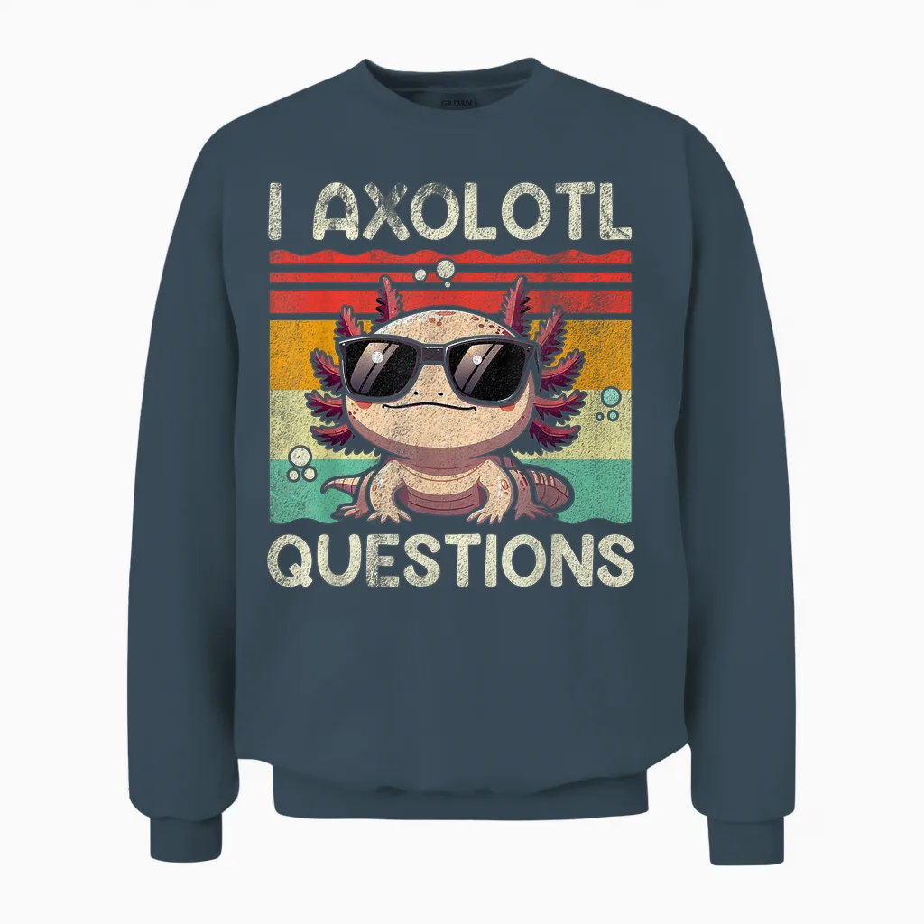 I Axolotl Questions Shirt Adults Youth Kids Retro Vintage Unisex Sweatshirt in Dark Heather