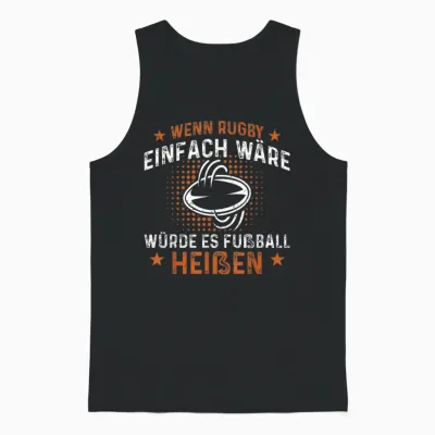 Herren Rugbyspieler Geschenke Rugby Spieler Lustiges Wenn Rugby Einfach Wäre Es Fußball T-Shirt Schwarz U-Ausschnitt Klein Rugby T-Shirt Herren Rugby Sport Design Unisex Tank Top - Black