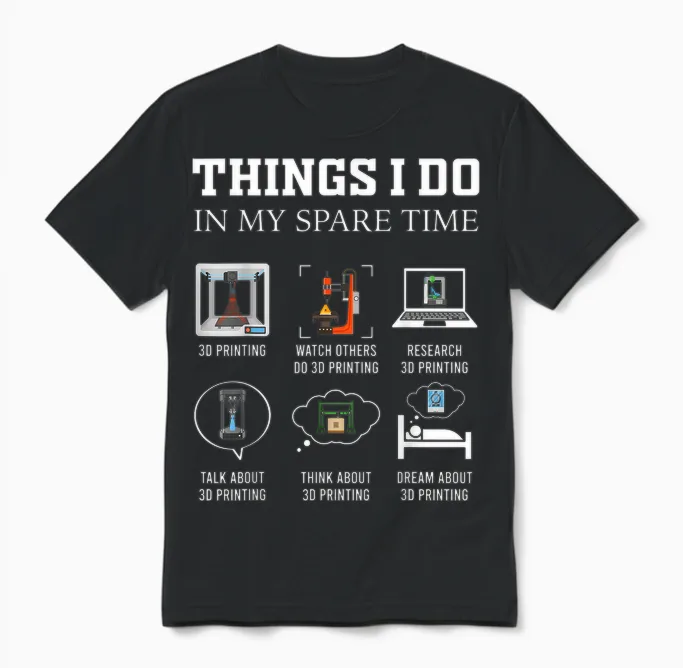 Things I Do in My Spare Time 3d Printing Funny 3d Printer Unisex T-Shirt in Black