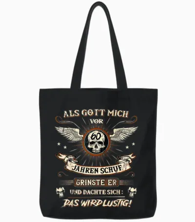 60th Birthday T-Shirt with German Text "als Gott Mich Vor 60 Jahren Schuf Grinste Er 60th Tote Bags - Black