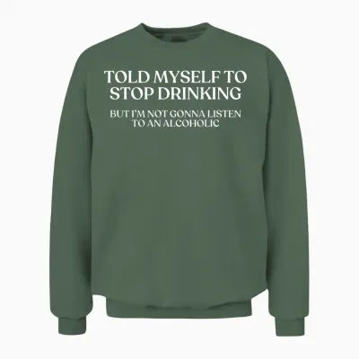 Shirt Funny Drinking Back Unisex Sweatshirt - Military Green