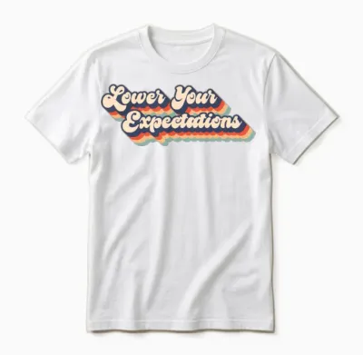 Lower Your Expectations Retro Badge Unisex T-Shirt - White