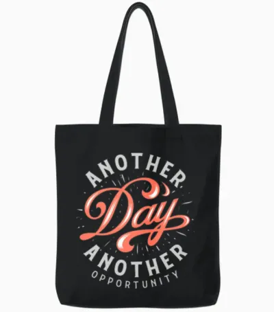 Another Day Another Opportunity Tote Bags - Black