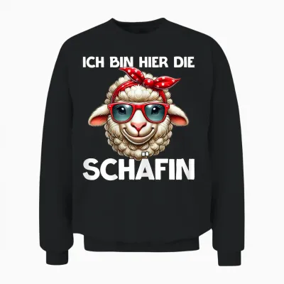 Ich Bin Hier, Die Schäffin, Abteilungsleiterin, Geschenk Unisex Sweatshirt - Black