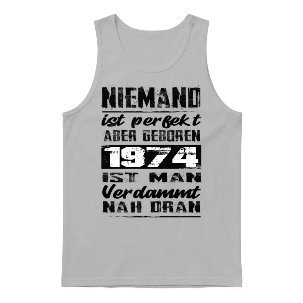 Nobody Is Perfect but Born 1974 Birthday Unisex Tank Top - Ash