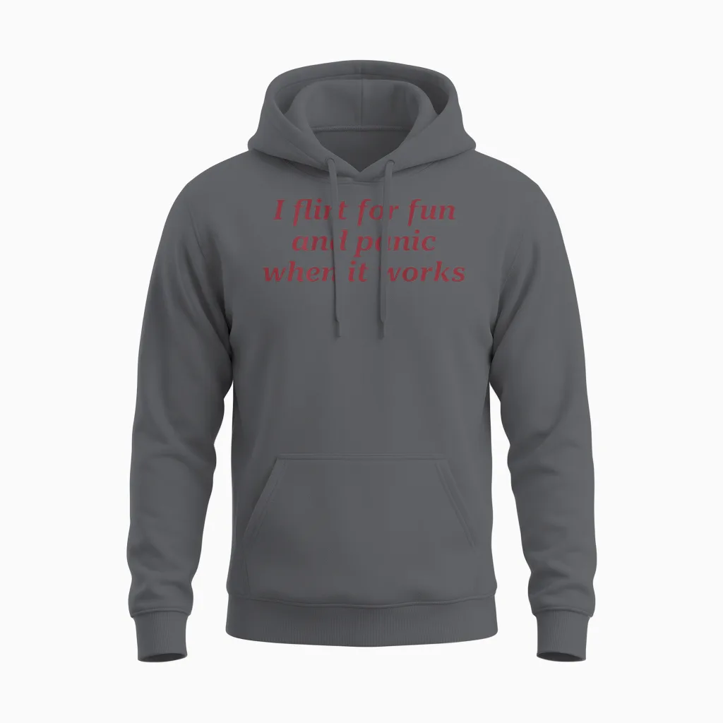 I Flirt for Fun and Panic When It Works Funny (on Back) Unisex Hoodie in Charcoal