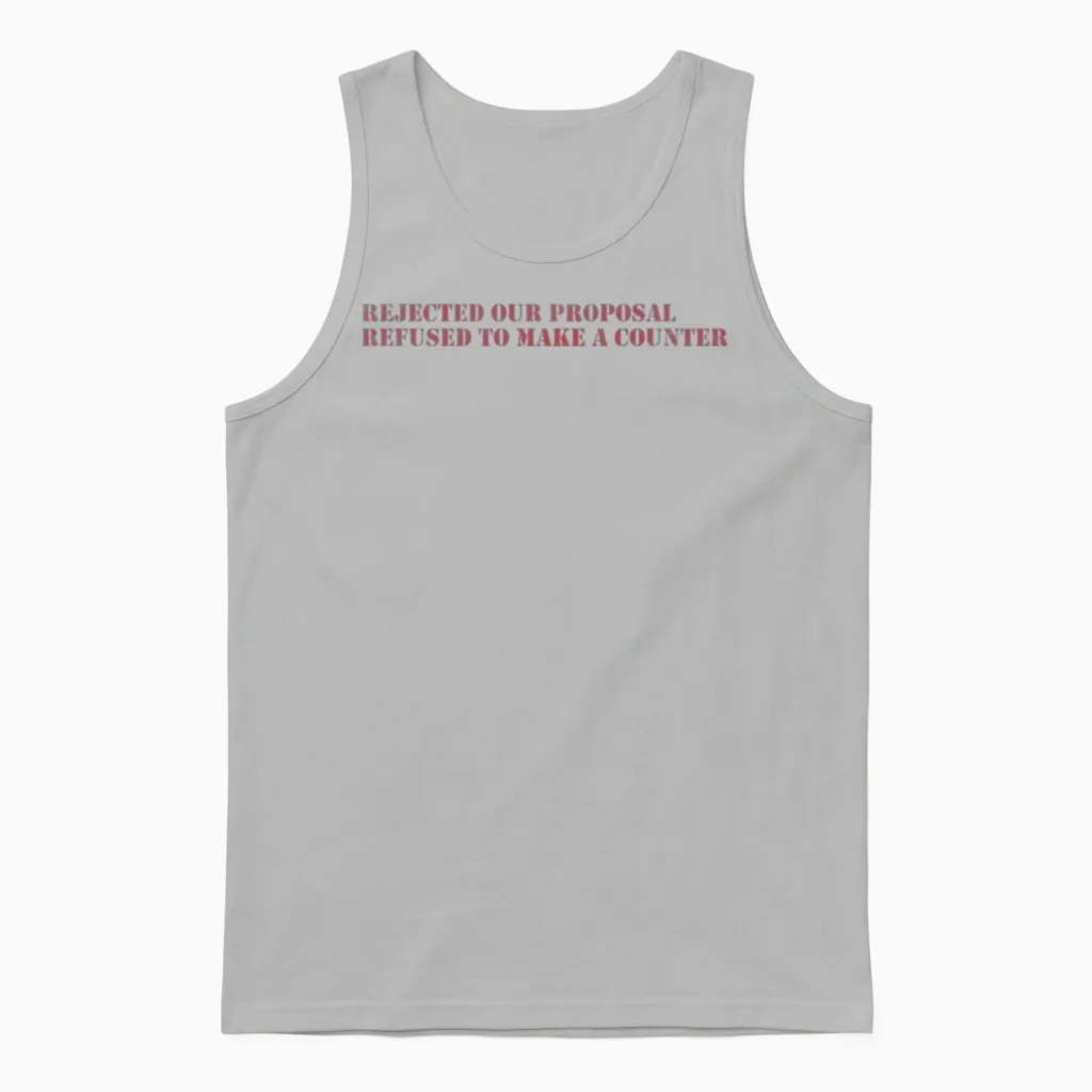 Rejected Our Proposal Refused to Make a Counter Unisex Tank Top in Ash
