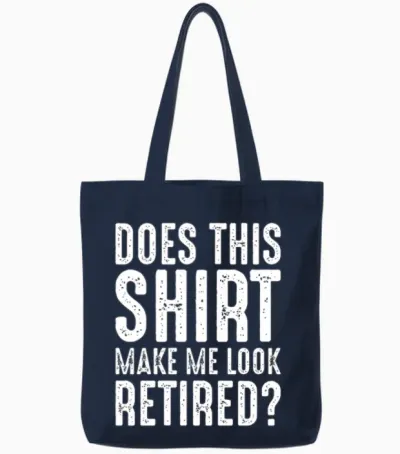 Funny Retirement Tote Bags - Navy