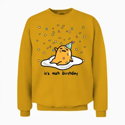 Gudetama the Lazy Egg It S Meh My Birthday Unisex Sweatshirt - Gold