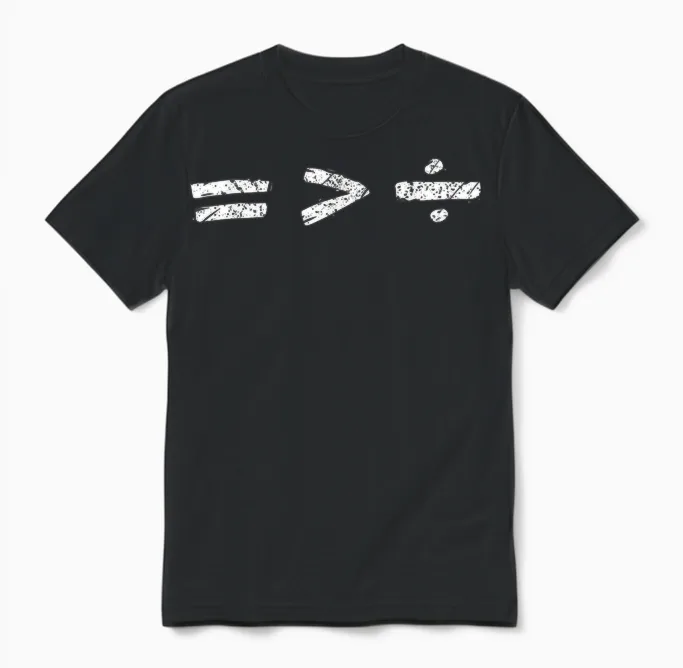 Equality Is Better Than Division Equal Rights Math Symbol Unisex T-Shirt in Black