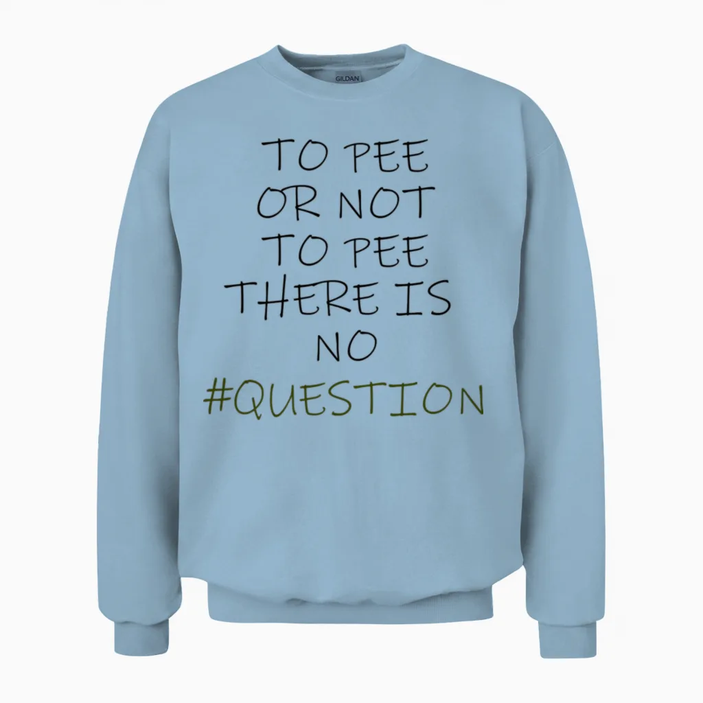 To Pee or Not to Pee Retro Unisex Sweatshirt in Light Blue