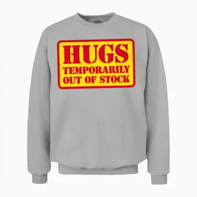 Hugs Out of Stock Unisex Sweatshirt - Ash