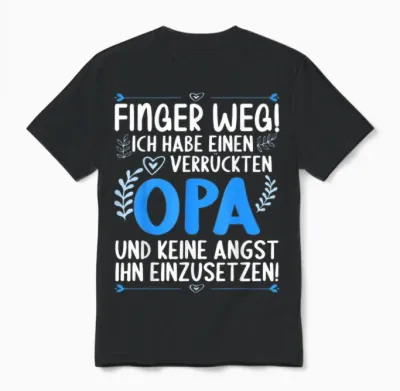Finger Weg Ich Habe Einen Verrückten Opa Lustiges Opa Unisex T-Shirt - Black