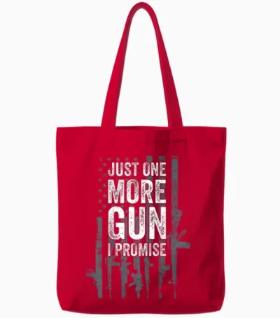 Just One More Gun I Promise Funny Guns Lover Gift - on Back T-Shirt Small Tote Bags - Red
