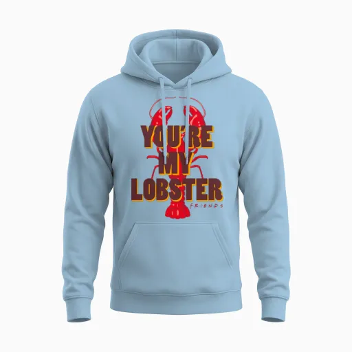 Friends You're My Lobster Quote Unisex Hoodie in Light Blue