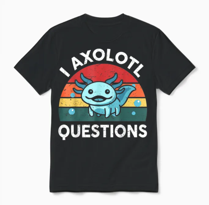 Kids I Axolotl Questions Funny Graphic Tees Unisex T-Shirt in Black