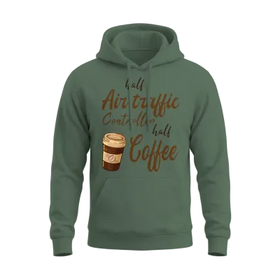 Half Air Traffic Controller Half Coffee Unisex Hoodie - Military Green
