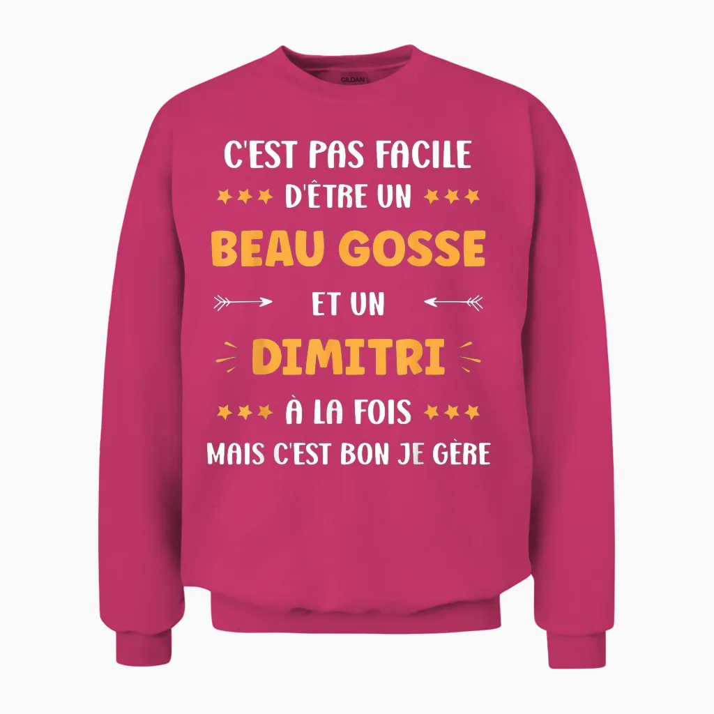 Beau Gosse Super Dimitri Boy Name Humour Dimitri T-Shirt, Black, S Unisex Sweatshirt in Heliconia