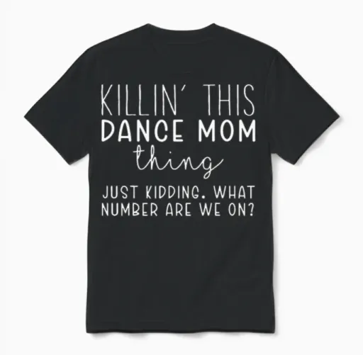What Number Are We on Funny Dance Mom Unisex T-Shirt in Black