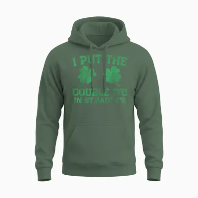 I Put the Double D's in St. Paddy's Day Funny Patricks Day Unisex Hoodie - Military Green