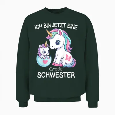 Girls' Unicorn T-Shirt with German Text "ich Bin Jetzt Eine Große Schwester [ Unisex Sweatshirt - Forest