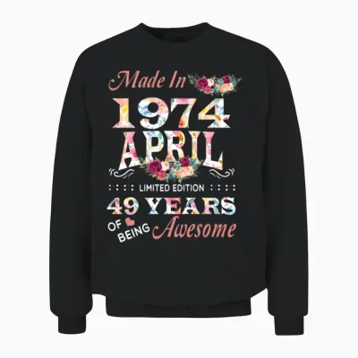 April 1974 Flower 49 Years of Being Awesome Unisex Sweatshirt - Black