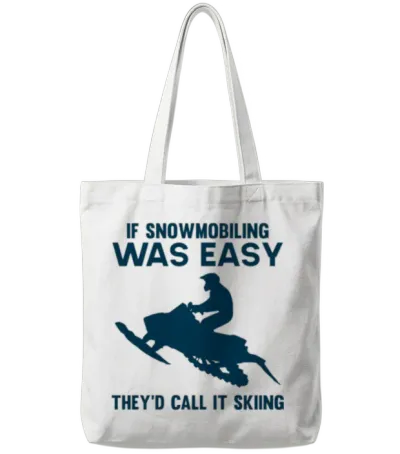 Funny Snowmobiling Sayings Snowmobile Ride Tote Bags - White