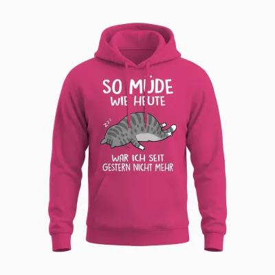 So Müde Wie Heute War Ich Seit Gestern Nicht Mehr Fun Katze Unisex Hoodie - Heliconia