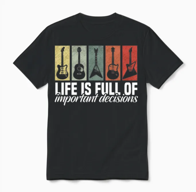 Important Decisions Funny Guitar Lover Unisex T-Shirt in Black
