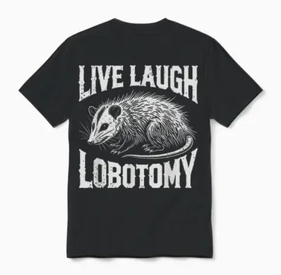 Opossum Live Love Lobotomy Possum Lobotomies Bin Cat T-Shirt, Black, S Unisex T-Shirt - Black