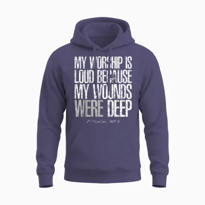 My Worship Is Loud Because My Wounds Were Deep Psalm 147:3 Unisex Hoodie - Heather Sport Dark Navy