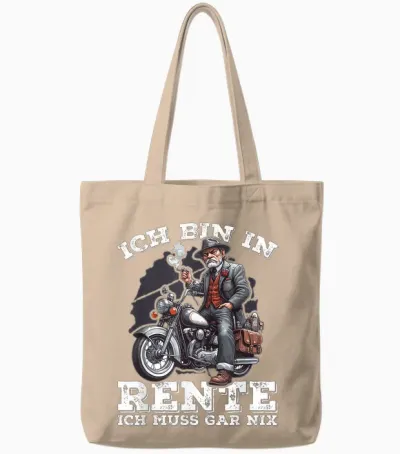 T-Shirt with German Text "ich Bin in Rente Ich Muss Gar Nix Cooler Rentner Tote Bags - Natural