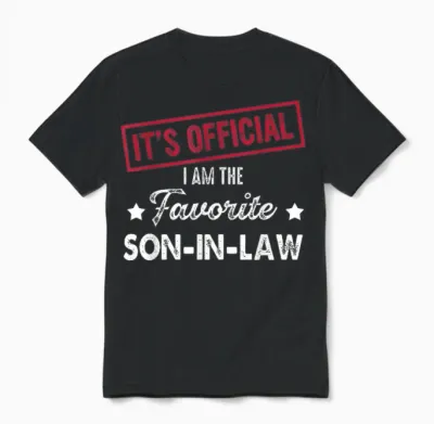 It's Official I'm the Favorite Son-In-Law Unisex T-Shirt - Black