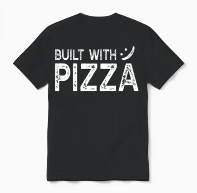 Funny Pizza Sayings - Built with Pizza Unisex T-Shirt - Black