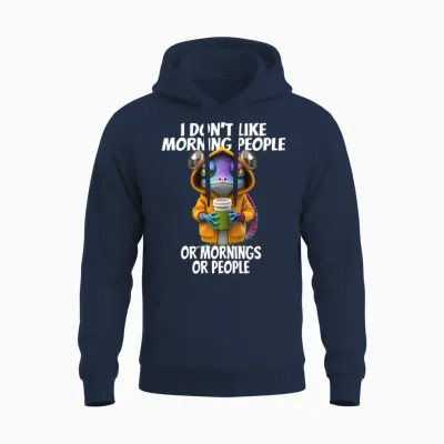 Funny Design for I Don't Like Morning People Unisex Hoodie - Navy