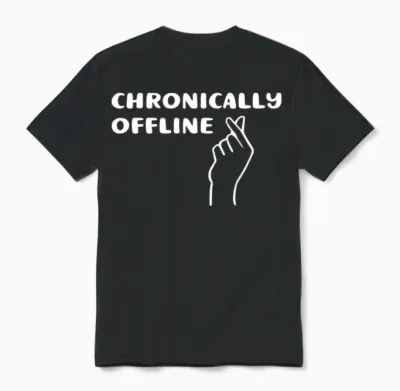Chronically Offline Unisex T-Shirt - Black
